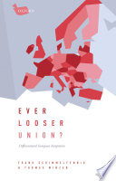 Ever looser Union? : differentiated European integration /