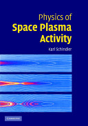 Physics of space plasma activity /