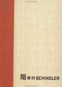 The architectural drawings of R.M. Schindler : the architectural drawing collection, University Art Museum, University of California, Santa Barbara /