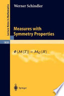 Measures with symmetry properties /