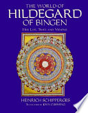 The world of Hildegard of Bingen : her life, times, and visions /