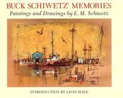 Buck Schiwetz' Memories : paintings and drawings /