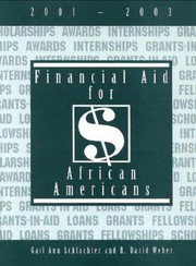 Financial aid for African Americans, 2001-2003 : a list of scholarships, fellowships, loans, grants, awards, and internships open primarily or exclusively to African Americans /