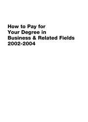 How to pay for your degree in business & related fields, 2002-2004 /