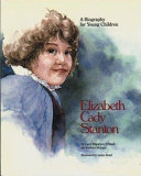Elizabeth Cady Stanton : a biography for young children /