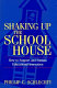 Shaking up the schoolhouse : how to support and sustain educational innovation /