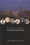 Latinos in Dixie : class and assimilation in Richmond, Virginia /