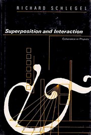 Superposition & interaction : coherence in physics /