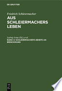 Aus Schleiermachers Leben : In Briefen.