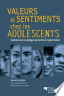 Valeurs et sentiments chez les adolescents : comment avoir un dialogue qui favorise le respect mutuel /