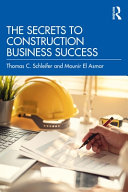 The secrets to construction business success /