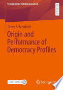 Origin and Performance of Democracy Profiles /