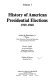 History of American presidential elections, 1789-1968 /