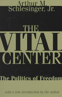 The vital center : the politics of freedom /