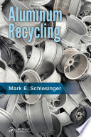Aluminum Recycling, Second Edition.