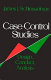 Case control studies : design, conduct, analysis /