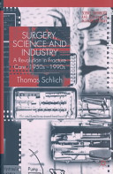Surgery, science, and industry : a revolution in fracture care, 1950s-1990s /