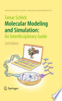 Molecular modeling and simulation : an interdisciplinary guide /