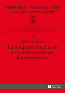 La conquista imaginaria de América : crónicas, literatura y cine /