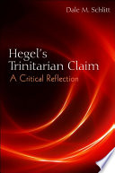 Hegel's Trinitarian claim : a critical reflection /