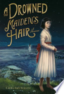 A drowned maiden's hair : a melodrama /