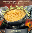 While the pasta cooks : 100 sauces so easy, you can prepare the sauce in the time it takes to cook the pasta /
