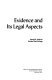 Evidence and its legal aspects /