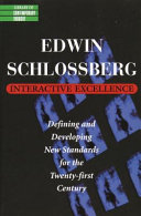 Interactive excellence : defining and developing new standards for the twenty-first century /