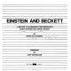 Einstein and Beckett ; a record of an imaginary discussion with Albert Einstein and Samuel Beckett /