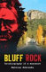 Bluff Rock : autobiography of a massacre /