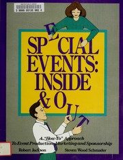 Special events: inside & out : a "how-to" approach to event       production, marketing, and sponsorship /