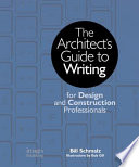The architect's guide to writing for design and construction professionals /