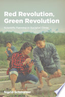 Red revolution, green revolution : scientific farming in socialist China /