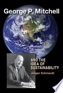 George P. Mitchell and the idea of sustainability /