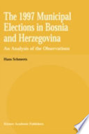 The 1997 municipal elections in Bosnia and Herzegovina : an analysis of the observations /