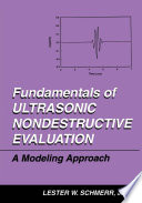 Fundamentals of ultrasonic nondestructive evaluation : a modeling approach /