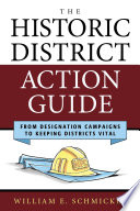 The historic district action guide : from designation campaigns to keeping districts vital /