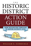 The historic district action guide : from designation campaigns to keeping districts vital /