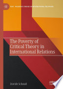 The Poverty of Critical Theory in International Relations /