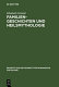 Familiengeschichten und Heilsmythologie : die Verwandschaftsstrunkturen in den französischen und deutschen Gralromanen des 12. und 13. Jahrhunderts /