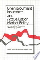 Unemployment insurance and active labor market policy : an international comparison of financing systems /
