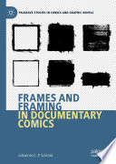 Frames and Framing in Documentary Comics /