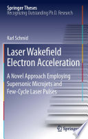 Laser wakefield electron acceleration : a novel approach employing supersonic microjets and few-cycle laser pulses /