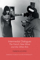 Intermedial dialogues : the French new wave and the other arts /