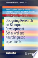 Designing research on bilingual development : behavioral and neurolinguistic experiments /