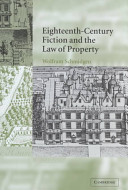 Eighteenth-century fiction and the law of property /