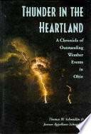 Thunder in the heartland : a chronicle of outstanding weather events in Ohio /