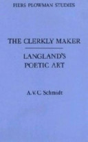 The clerkly maker : Langland's poetic art /