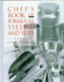 Chef's book of formulas, yields, and sizes /