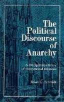 The political discourse of anarchy : a disciplinary history of international relations /